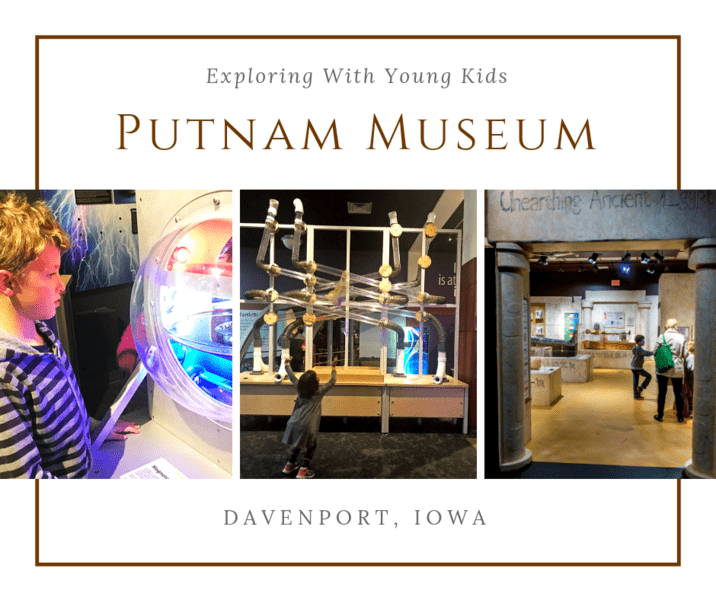 Things to know about visiting the Putnam Museum in Davenport, Iowa (one of the Quad Cities) - What kids like, how long to expect to spend there, and what's not to be missed #Iowa #familytravel #museum