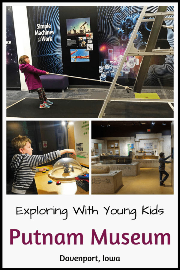 Things to know before visiting the Putnam Museum in Davenport, Iowa - It's part science center, part history museum and a lot of fun. Tips on what to see and how much time to expect to spend there #quadcities #familytravel #museum