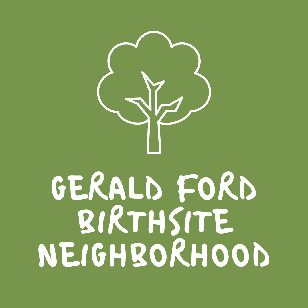 Gerald Ford Birthsite neighborhood button